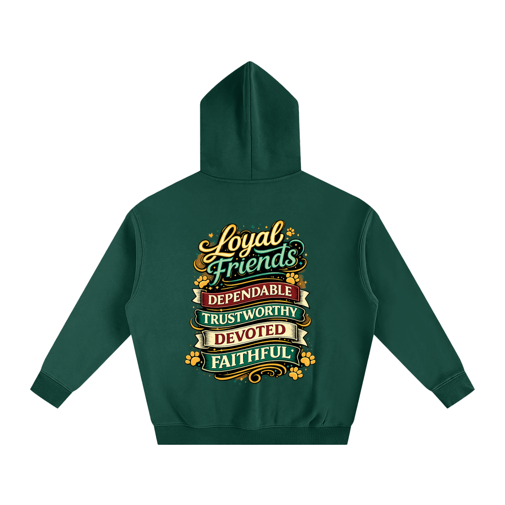 Loyal Friends Hoodie | Premium Unisex Oversized Hoodie