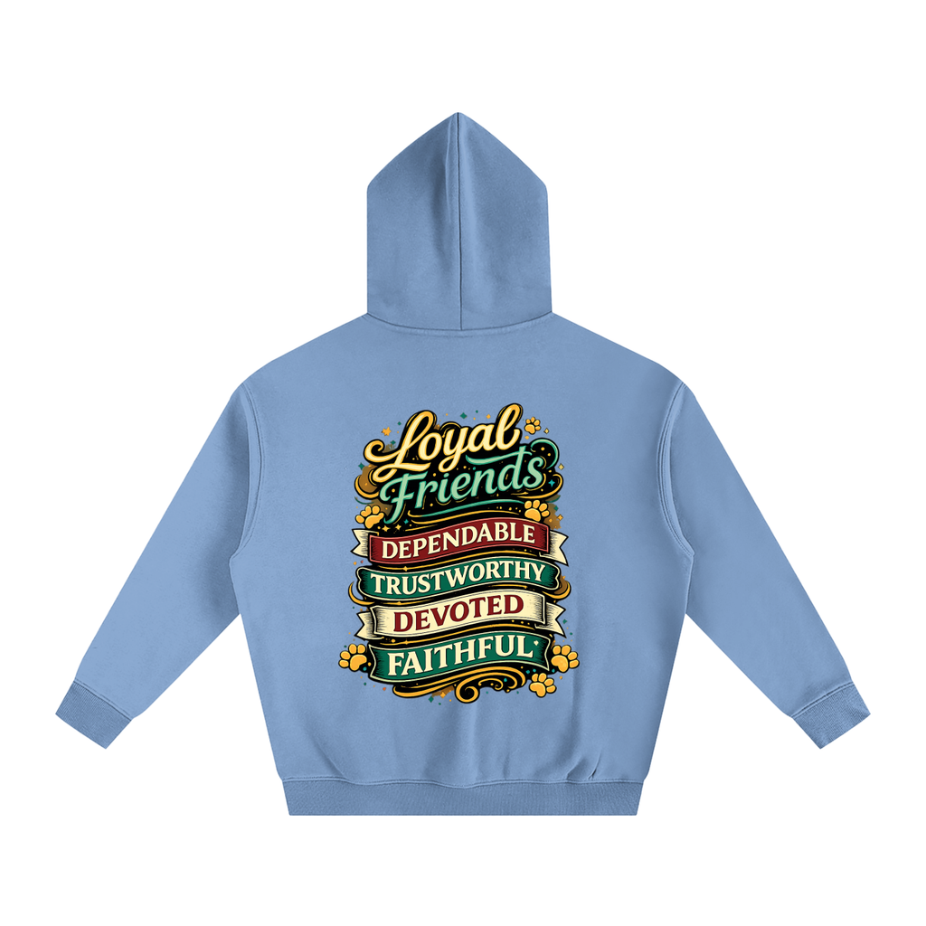 Loyal Friends Hoodie | Premium Unisex Oversized Hoodie