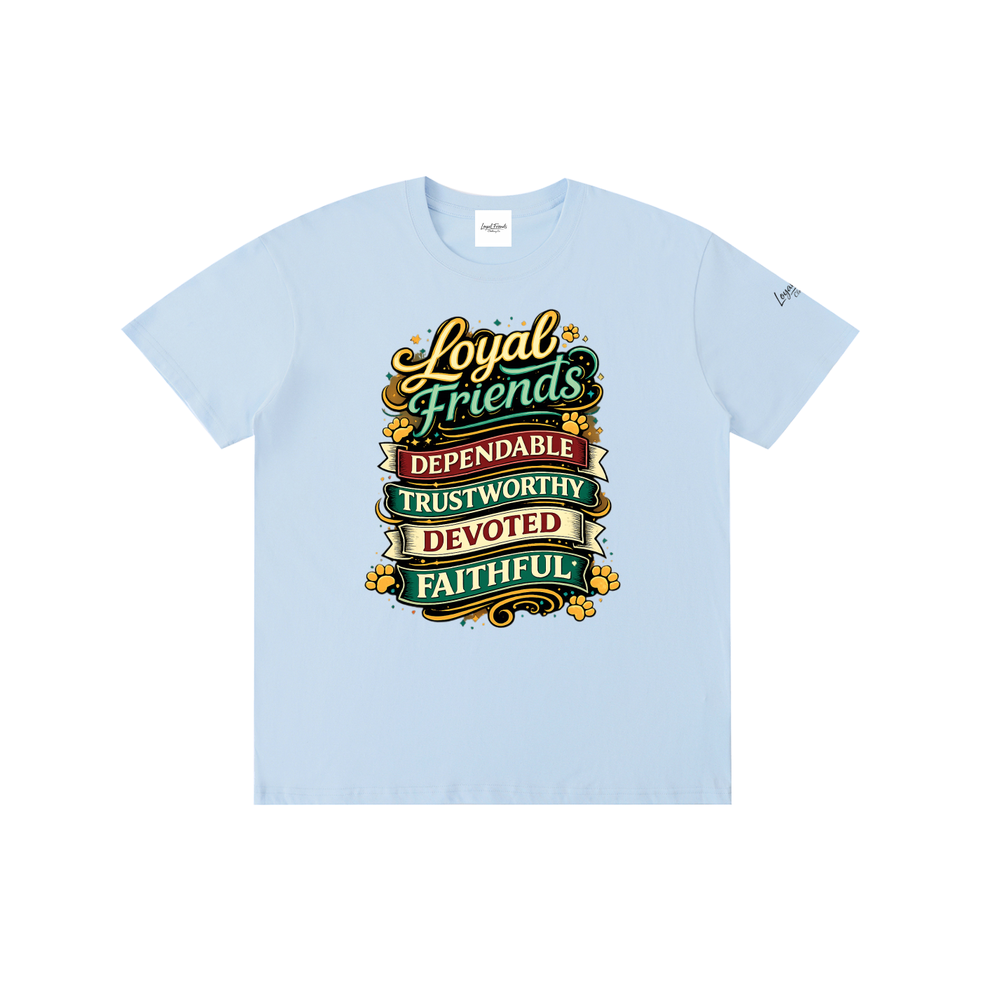 Loyal Friends Tee | Unisex 100% Cotton Graphic T-Shirt